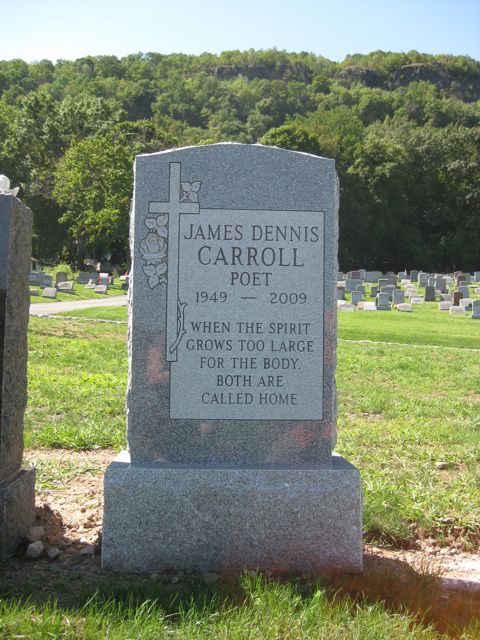 Jim Carroll was buried at St. Peter's Cemetery in Haverstraw, NY, where his parents are also buried. His headstone was placed in July 2010.