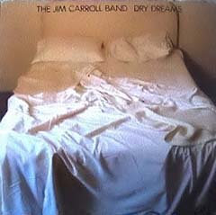 Dry Dreams by the Jim Carroll Band