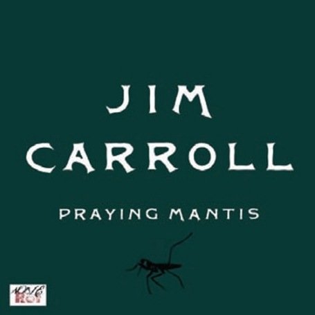 Praying Mantis by Jim Carroll